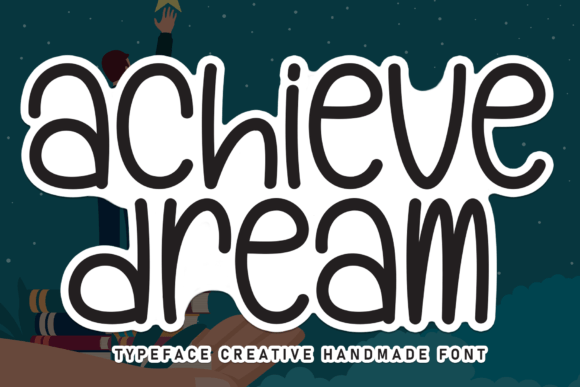 Achieve Dreams: A Sweet Handwritten Font for Friendly Brands
