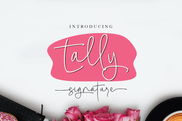 Tally Signature Font: Elevating Your Brand's Authentic Touch